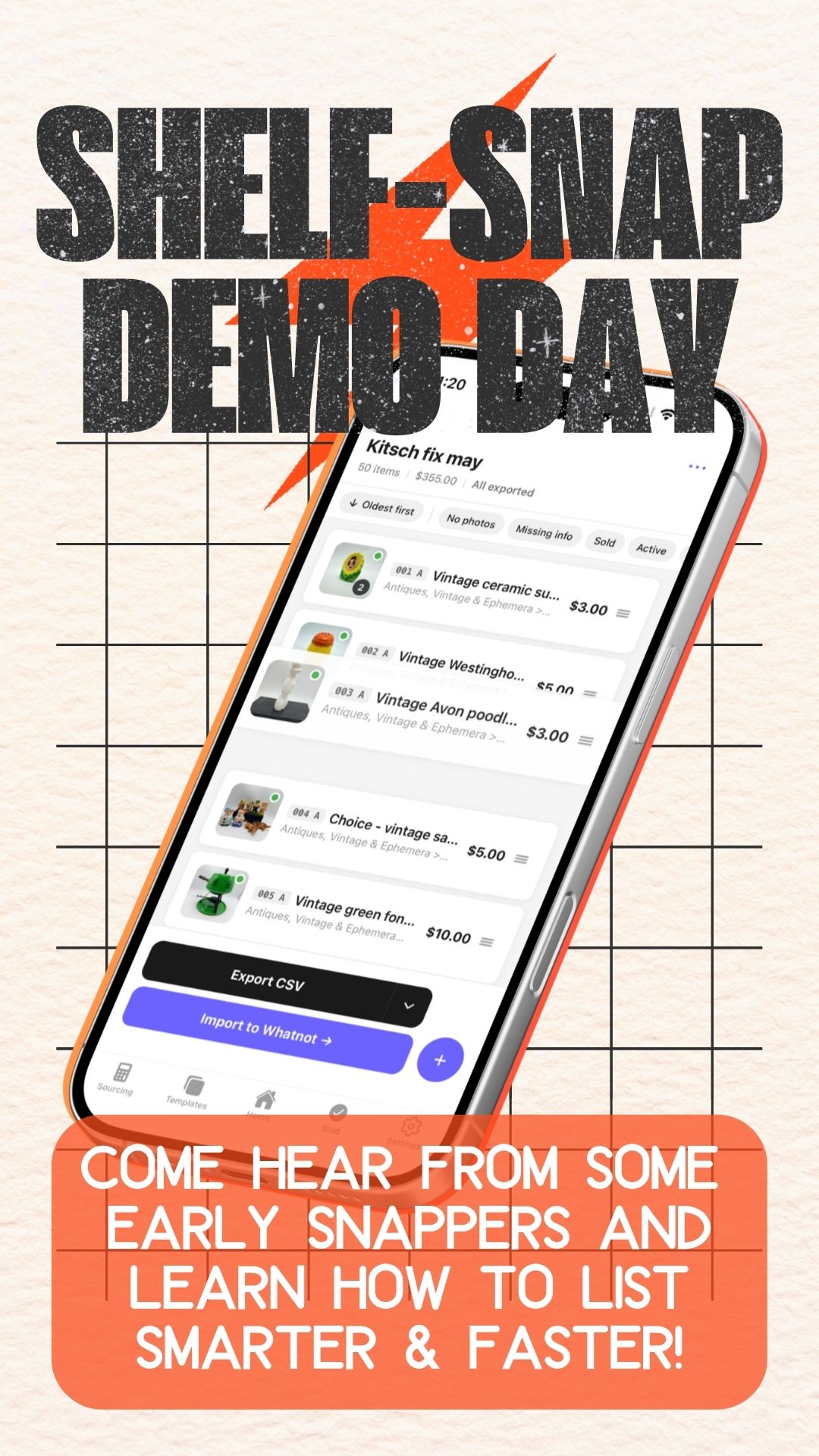 Shelf-Snap Demo Day — live on Whatnot. Come hear from early Snappers and learn how to list smarter & faster.